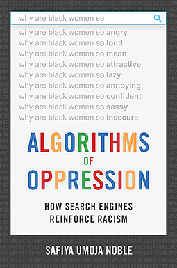 Algorithms of Oppression by Safiya Umoia Noble book cover