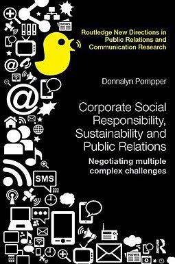 Corporate Social Responsibility, Sustainability and Public Relations: Negotiating Multiple Complex Challenges book cover